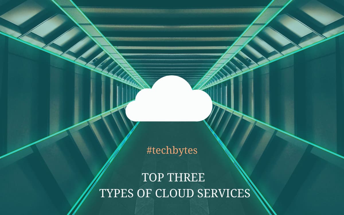 Top 3 Types Of Cloud Services