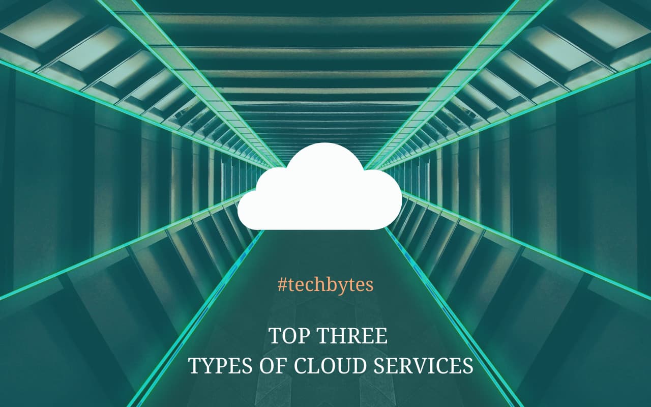 Top 3 Types Of Cloud Services